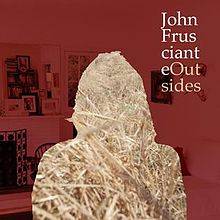 John Frusciante : Outsides